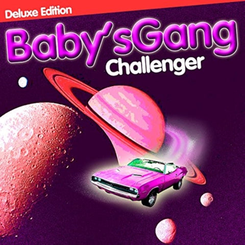 BABY S GANG - CHALLENGER-DELUXE EDITION (Vinyl LP)