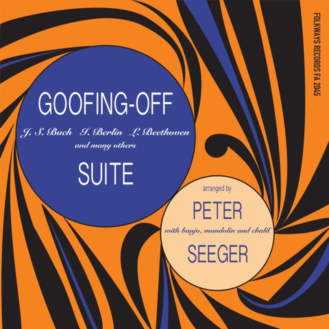 SEEGER,PETE - GOOFING-OFF SUITE (Vinyl LP)