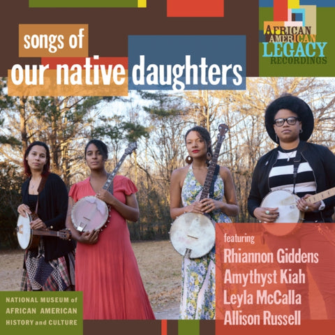 OUR NATIVE DAUGHTERS - SONGS OF OUR NATIVE DAUGHTERS (Vinyl LP)