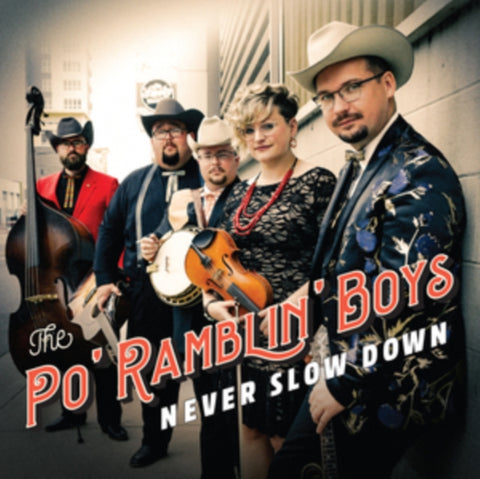 PO' RAMBLIN BOYS - NEVER SLOW DOWN (Vinyl LP)