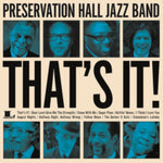 PRESERVATION HALL JAZZ BAND - THAT'S IT! (Vinyl LP)