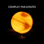 COLDPLAY - PARACHUTES (180G/YELLOW VINYL) (Vinyl LP)