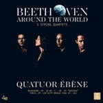 QUATUOR EBENE - BEETHOVEN AROUND THE WORLD (Vinyl LP)