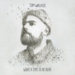 WALKER,TOM - WHAT A TIME TO BE ALIVE (180G/DL INSERT) (Vinyl LP)