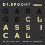 DJ SPOONY - GARAGE CLASSICAL (Vinyl LP)