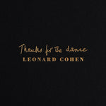 COHEN,LEONARD - THANKS FOR THE DANCE (180G) (Vinyl LP)