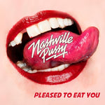 NASHVILLE PUSSY - PLEASED TO EAT YOU (Vinyl LP)