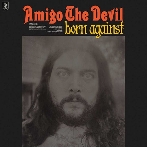 AMIGO THE DEVIL - BORN AGAINST (Vinyl LP)