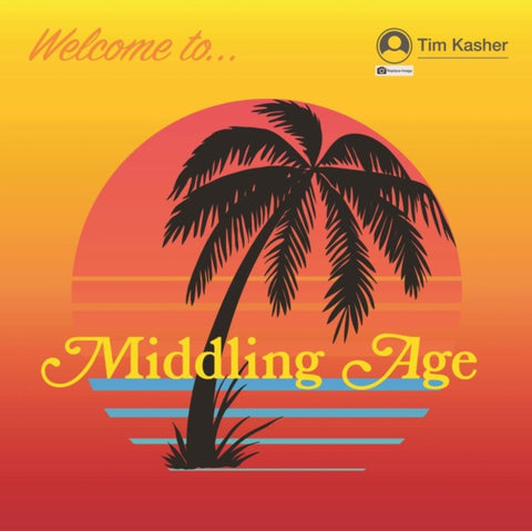 KASHER,TIM - MIDDLING AGE (Vinyl LP)