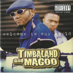 TIMBALAND & MAGOO - WELCOME TO OUR WORLD (Vinyl LP)
