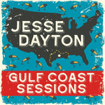 DAYTON,JESSE - GULF COAST SESSIONS(Vinyl LP)