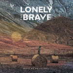 LONELY THE BRAVE - WHAT WE DO TO FEEL (Vinyl LP)