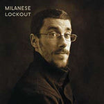 MILANESE - LOCKOUT (Vinyl)