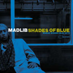 MADLIB - SHADES OF BLUE (180G) (Vinyl LP)