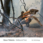 TIBBETTS,STEVE - HELLBOUND TRAIN: AN ANTHOLOGY (2CD)