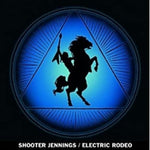 SHOOTER JENNINGS - ELECTRIC RODEO(Vinyl LP)