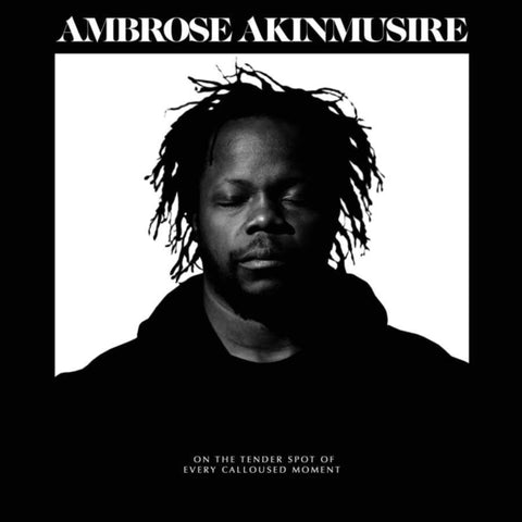 AKINMUSIRE,AMBROSE - ON THE TENDER SPOT OF EVERY CALLOUSED MOMENT (Vinyl LP)