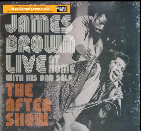 James Brown - LIVE AT HOME WITH HIS BAD SELF: THE AFTER SHOW (Vinyl LP)