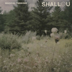 SHALLOU - MAGICAL THINKING (Vinyl LP)