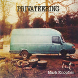 MARK KNOPFLER - PRIVATEERING (Vinyl LP)