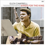 CAMPBELL,GLEN - GLEN SINGS FOR THE KING(Vinyl LP)