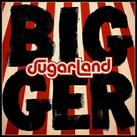 SUGARLAND - BIGGER (LP)(Vinyl LP)