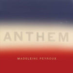 PEYROUX,MADELEINE - ANTHEM (2 LP) (Vinyl LP)