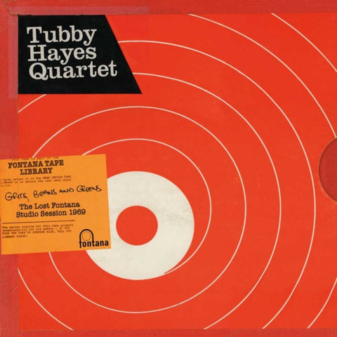 TUBBY HAYES QUARTET - GRITS, BEANS & GREENS: THE LOST FONTANA STUDIO SESSIONS 1969 (Vinyl LP)