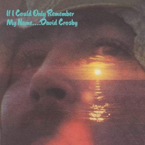 CROSBY,DAVID - IF I COULD ONLY REMEMBER MY NAME (50TH ANNIVERSARY/2CD)