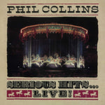 COLLINS,PHIL - SERIOUS HITS...LIVE! (2LP) (Vinyl LP)