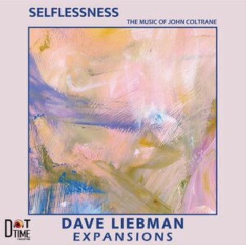 LIEBMAN,DAVE EXPANSIONS - SELFLESSNESS, THE MUSIC OF JOHN COLTRANE (Vinyl LP)