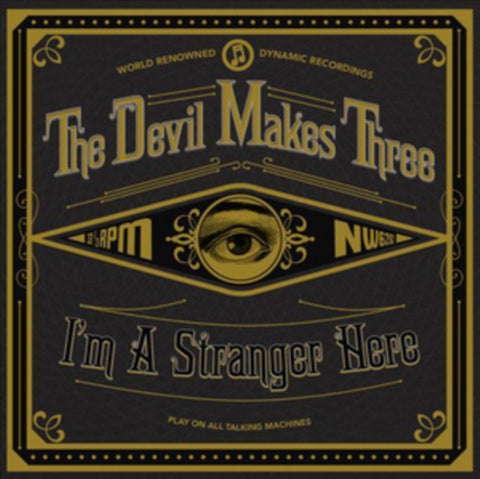 DEVIL MAKES THREE - I'M A STRANGER HERE (180G) (Vinyl LP)