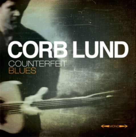 LUND,CORB - COUNTERFEIT BLUES(Vinyl LP)