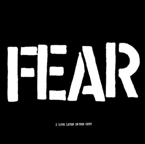 FEAR - I LOVE LIVING IN THE CITY (Vinyl LP)