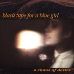 BLACK TAPE FOR A BLUE GIRL - CHAOS OF DESIRE (2022 REMASTER) (2CD) (CD Version)