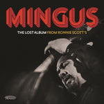 MINGUS,CHARLES - LOST ALBUM FROM RONNIE SCOTT’S (3CD)