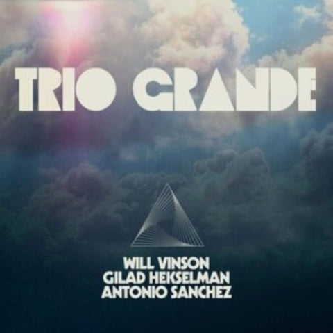VINSON,WILL,ANTONIO SANCHEZ & GILAD HEKSELMAN - TRIO GRANDE (BLUE MARBLE VINYL) (Vinyl LP)