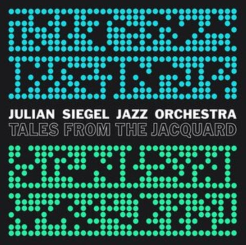 SIEGEL’S,JULIAN JAZZ ORCHESTRA - TALES FROM THE JACQUARD (Vinyl LP)