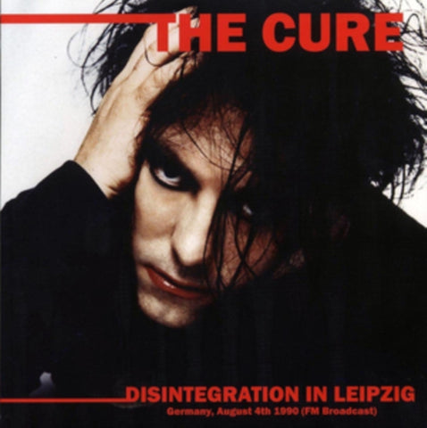 CURE - DISINTEGRATION IN LEIPZIG: GERMANY, AUGUST 4TH 1990 (FM BROADCAST (Vinyl LP)