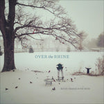 OVER THE RHINE - BLOOD ORANGES IN THE SNOW (Vinyl LP)