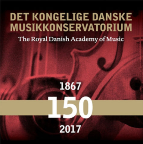 VARIOUS ARTISTS - ROYAL DANISH ACADEMY OF MUSIC: 150 YEARS (CD BOX SET)
