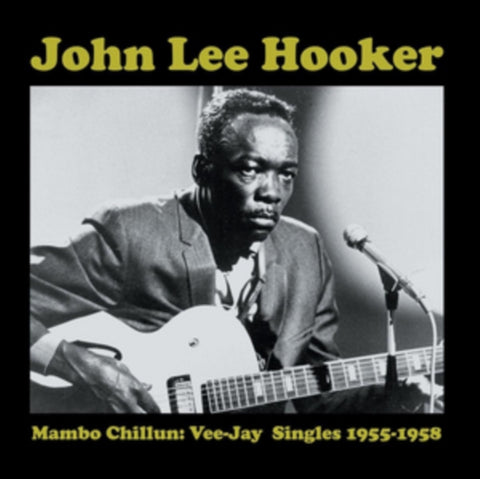 HOOKER,JOHN LEE - MAMBO CHILLUN: VEE-JAY SINGLES 1955-1958 (Vinyl LP)