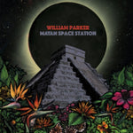 PARKER,WILLIAM - MAYAN SPACE STATION (Vinyl LP)