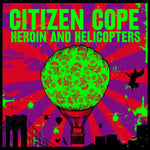 CITIZEN COPE - HEROIN & HELICOPTERS (Vinyl LP)