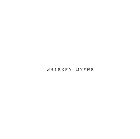 WHISKEY MYERS - WHISKEY MYERS (Vinyl LP)