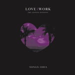 SONGS: OHIA - LOVE & WORK: THE LIONESS SESSIONS (Vinyl LP)