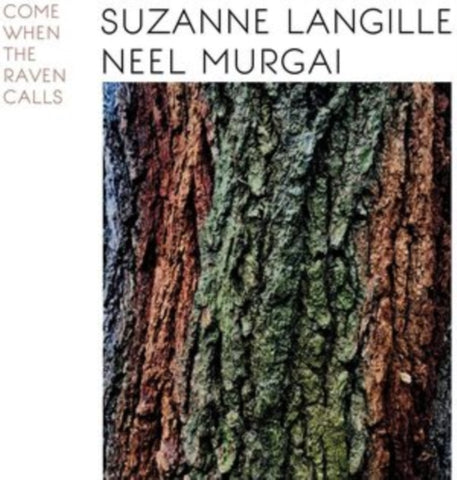 LANGILLE,SUZANNE; MURGAI,NEEL - COME WHEN THE RAVEN CALLS (Vinyl LP)
