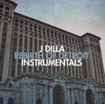 J DILLA - REBIRTH OF DETROIT INSTRUMENTALS (Vinyl LP)