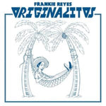 REYES,FRANKIE - ORIGINALITOS (Vinyl LP)
