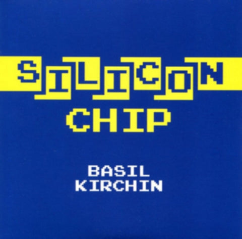 KIRCHIN,BASIL - SILICON CHIP (7 Inch Vinyl)